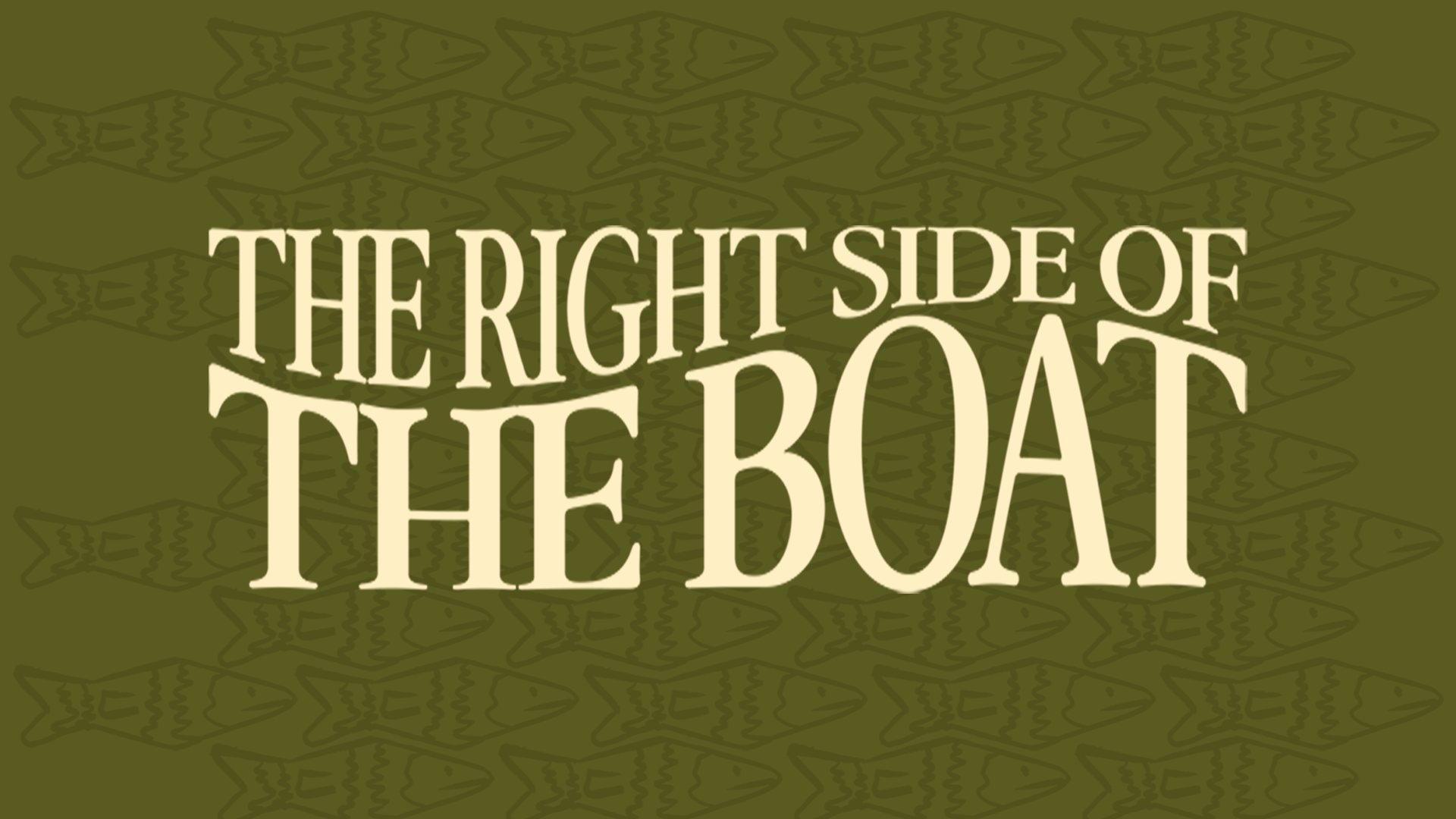 The Right Side of the Boat